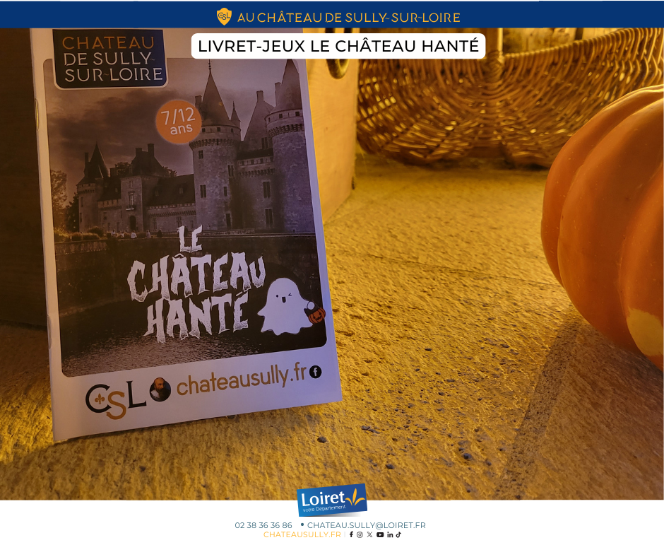 Visuels animations Sully-sur-Loire 2025 - format facebook - Livret-jeux le château hanté. Crédit photo : Département du Loiret / Johnatan Savarit