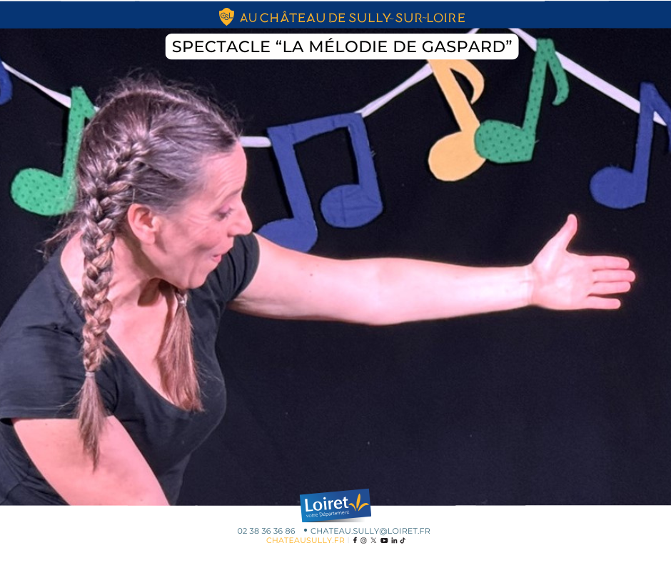 Visuels animations Sully-sur-Loire 2025 - format facebook - Spectacle la mélodie de gaspard. Crédit photo : Département du Loiret / Johnatan Savarit